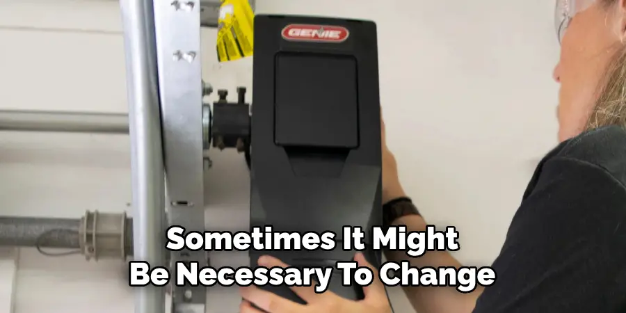 Sometimes It Might Be Necessary To Change