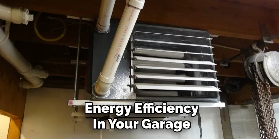 Energy Efficiency
In Your Garage