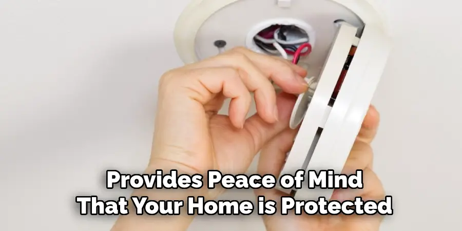 Provides Peace of Mind
That Your Home is Protected