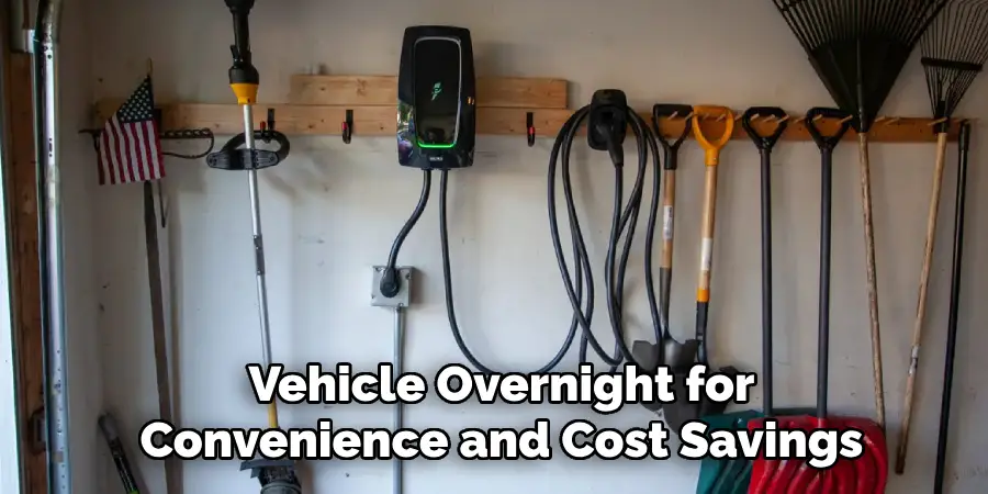 Vehicle Overnight for
Convenience and Cost Savings