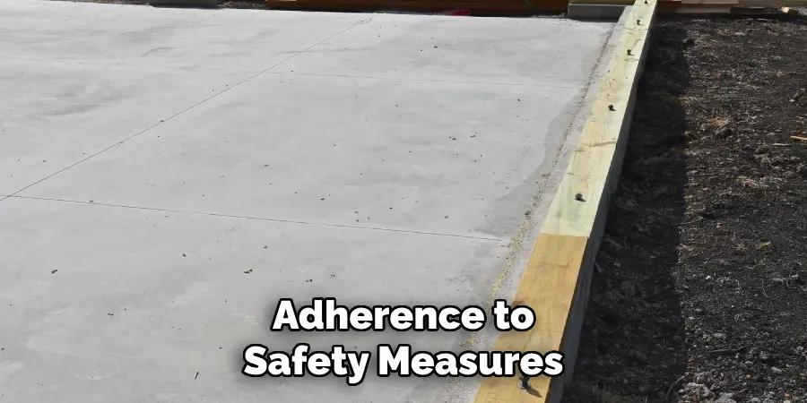 Adherence to
Safety Measures