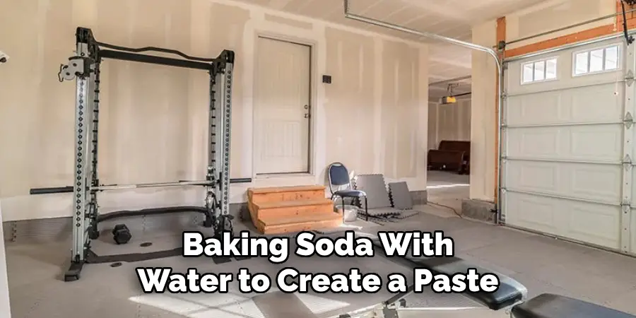 Baking Soda With
Water to Create a Paste