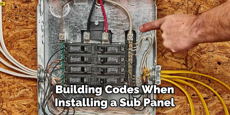 Building Codes When
Installing a Sub Panel