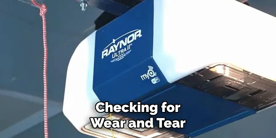 Checking for
Wear and Tear