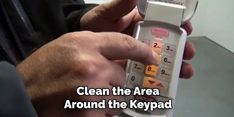 Clean the Area Around the Keypad (1) Clean the Area Around the Keypad