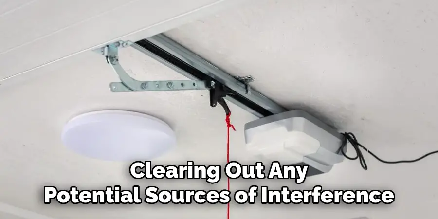 Clearing Out Any
Potential Sources of Interference