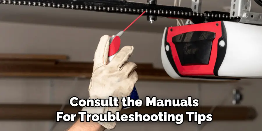 Consult the Manuals
For Troubleshooting Tips