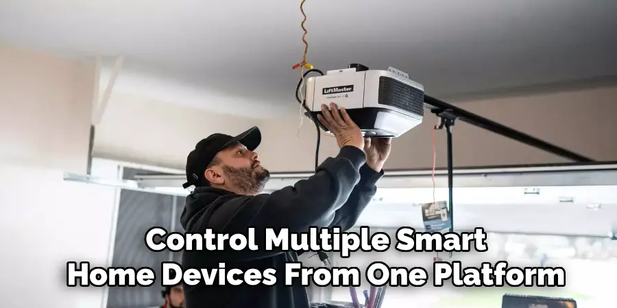 Control Multiple Smart
Home Devices From One Platform
