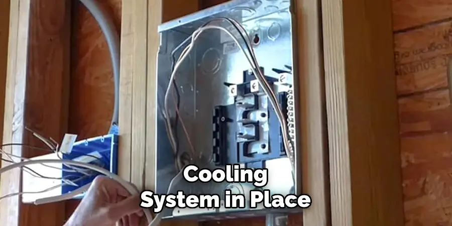 Cooling
System in Place