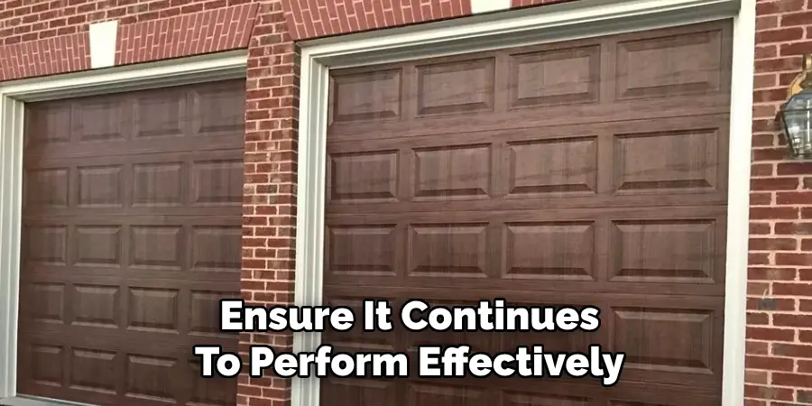 Ensure It Continues
To Perform Effectively