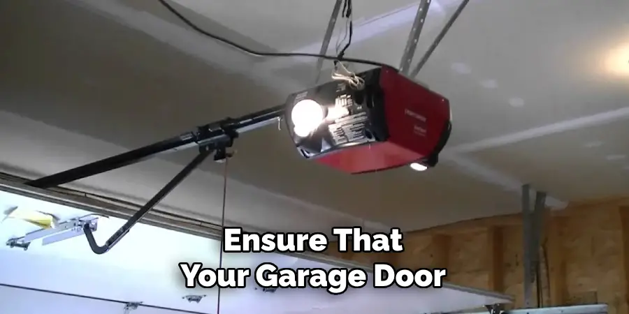 Ensure That Your Garage Door