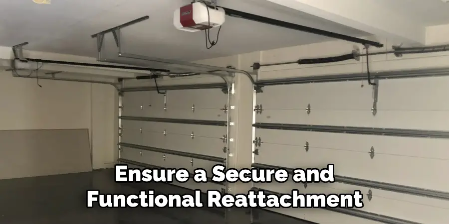 Ensure a Secure and
Functional Reattachment