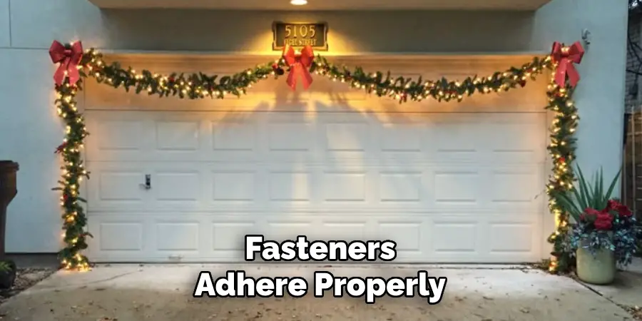 Fasteners
Adhere Properly