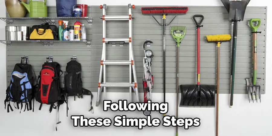 Following
These Simple Steps