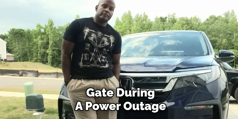 Gate During
A Power Outage