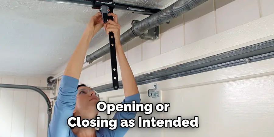 Opening or Closing as Intended