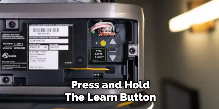 Press and Hold the Learn Button Press and Hold the Learn Button