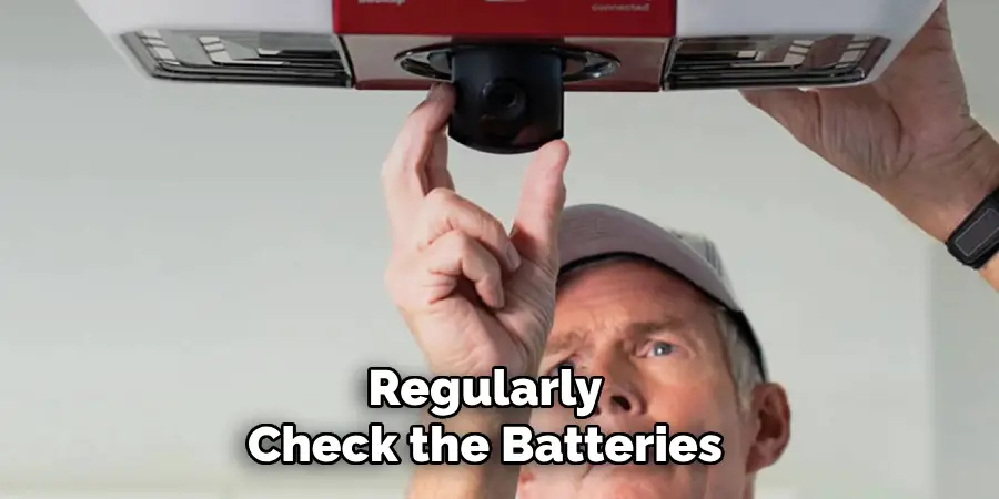 Regularly Check the Batteries