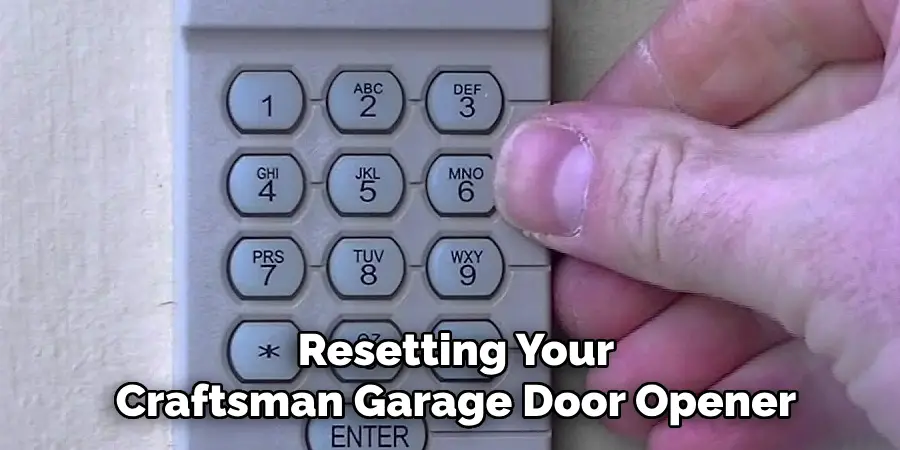 Resetting Your Craftsman Garage Door Opener