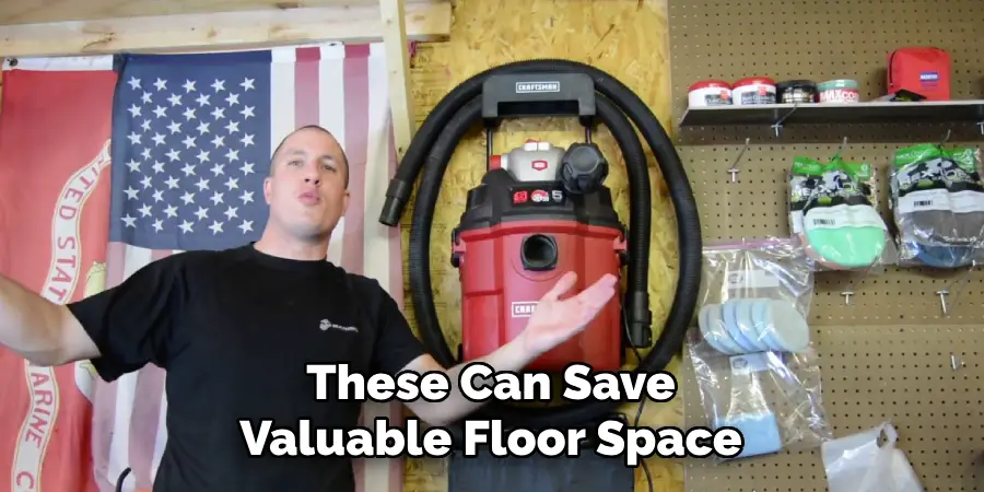 These Can Save
Valuable Floor Space