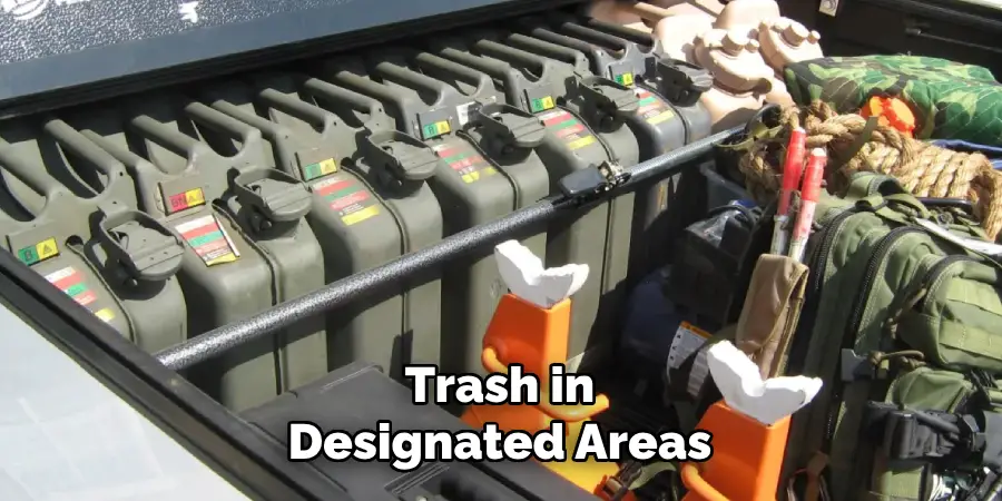 Trash in
Designated Areas