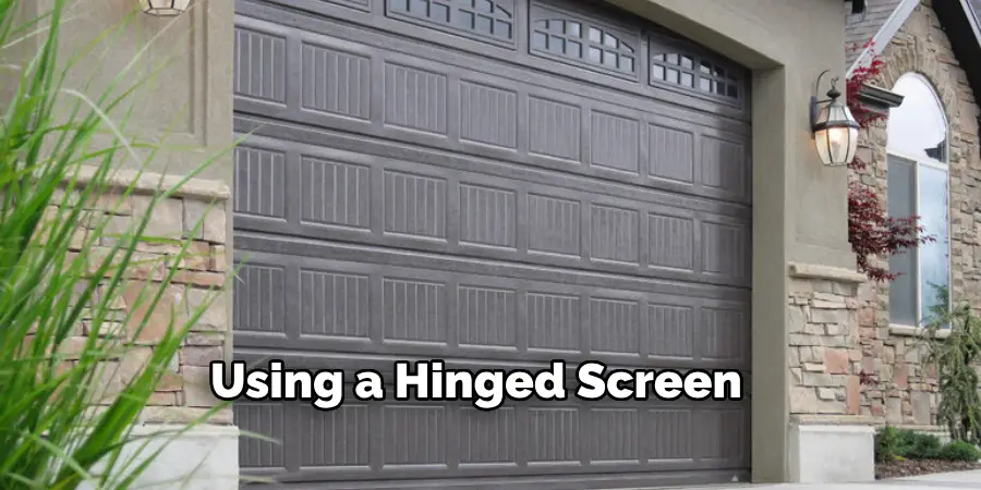 Using a Hinged Screen