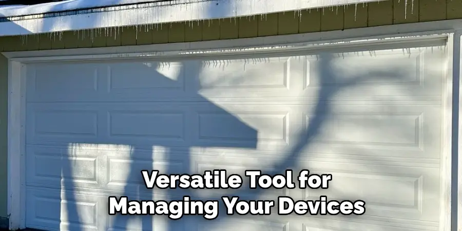 Versatile Tool for
Managing Your Devices