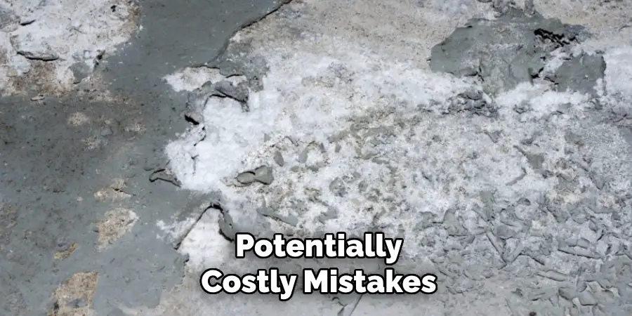 Potentially
Costly Mistakes