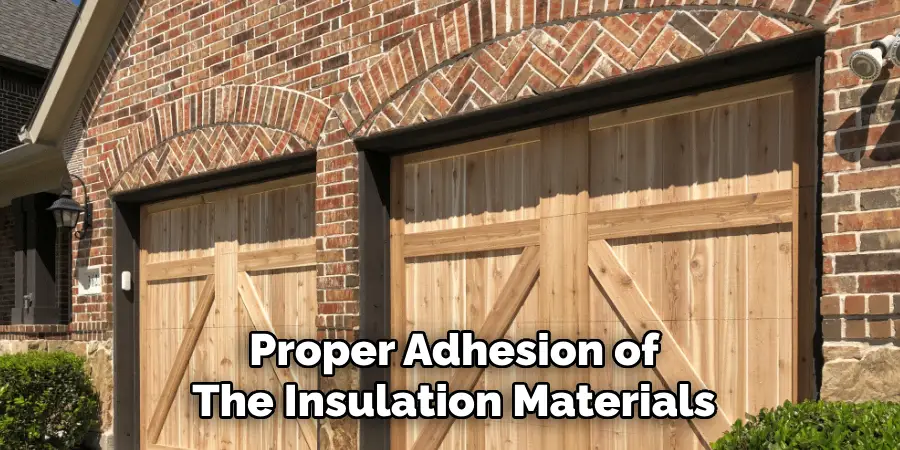 Proper Adhesion of
The Insulation Materials