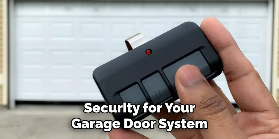 Security for Your
Garage Door System