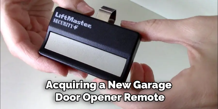 Acquiring a New Garage 
Door Opener Remote