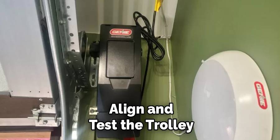 Align and Test the Trolley