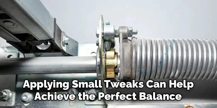 Applying Small Tweaks Can Help
Achieve the Perfect Balance