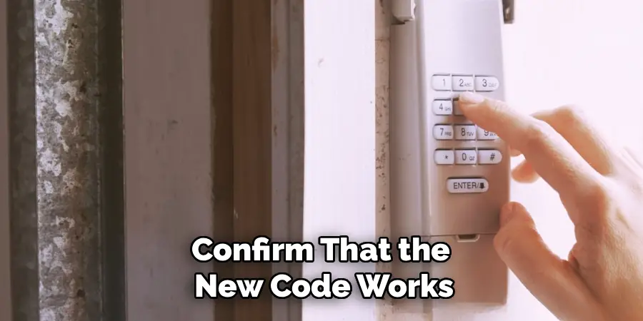 Confirm That the
New Code Works