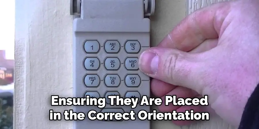 Ensuring They Are Placed
 in the Correct Orientation 