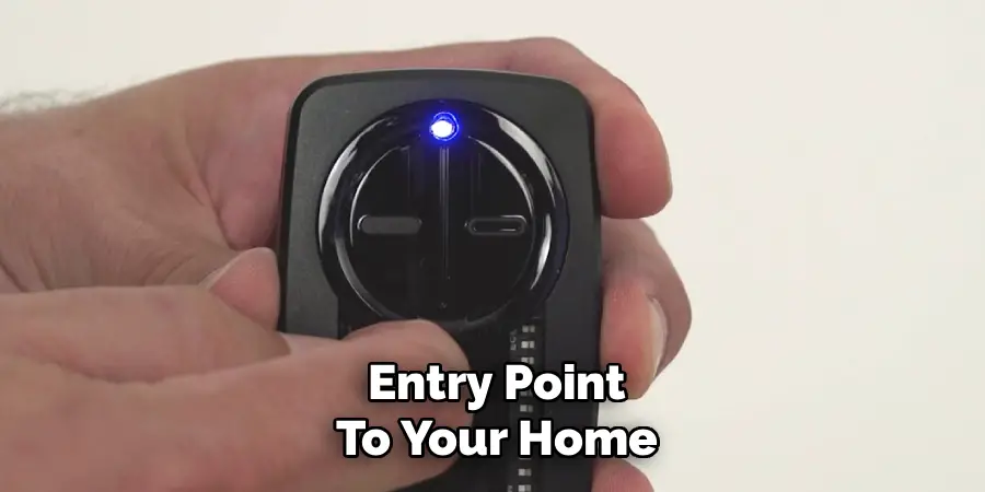 Entry Point
To Your Home