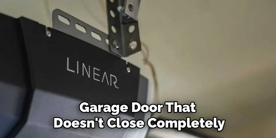 Garage Door That
Doesn't Close Completely
