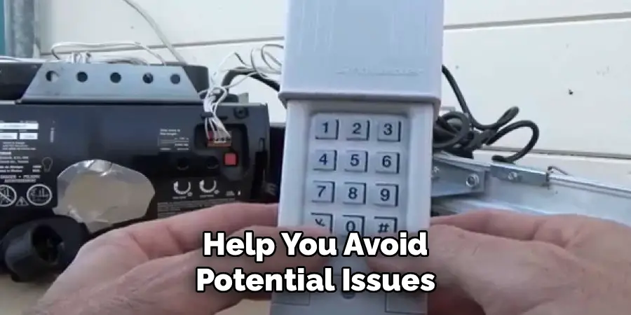 Help You Avoid
Potential Issues