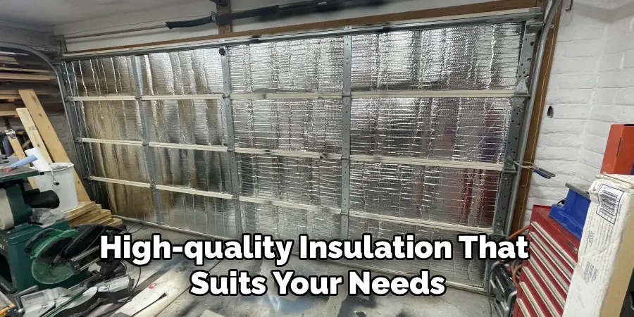 High-quality Insulation That 
Suits Your Needs