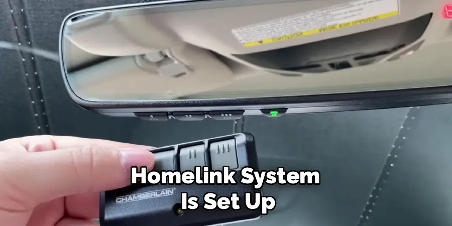 Homelink System
Is Set Up
