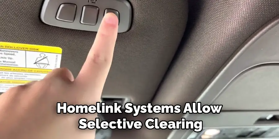 Homelink Systems Allow 
Selective Clearing