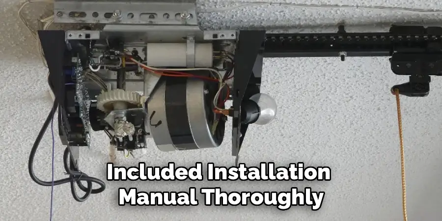 Included Installation 
Manual Thoroughly