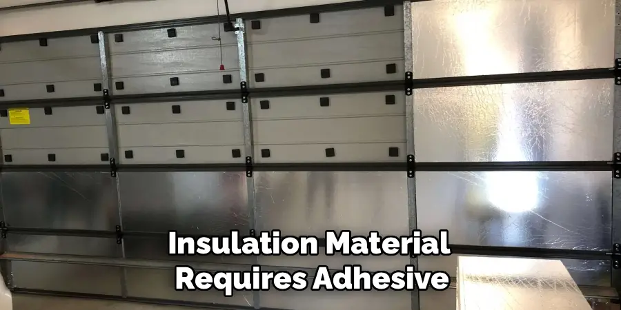 Insulation Material
Requires Adhesive