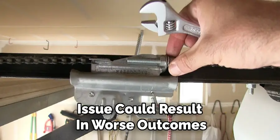 Issue Could Result
In Worse Outcomes