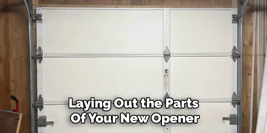 Laying Out the Parts
Of Your New Opener