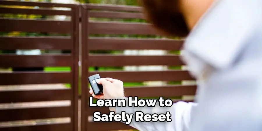 Learn How to
Safely Reset