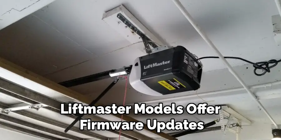 Liftmaster Models Offer 
Firmware Updates