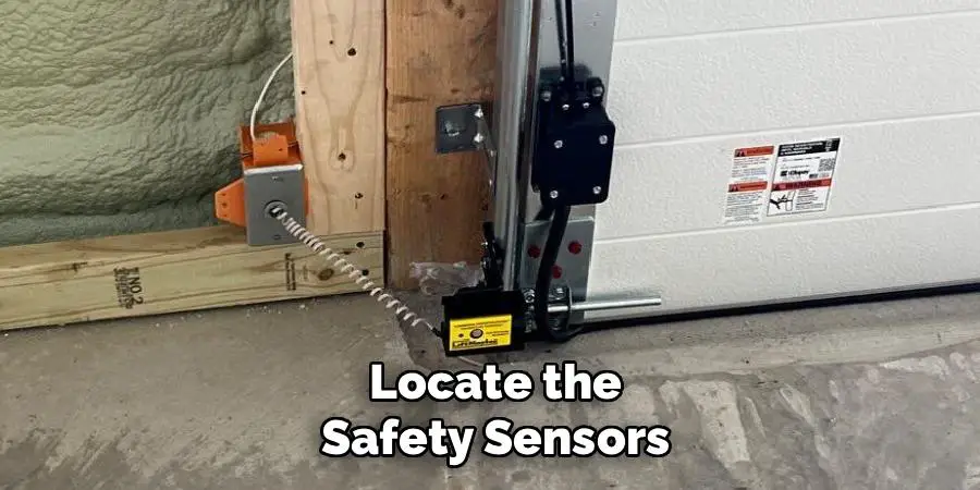  Locate the
 Safety Sensors