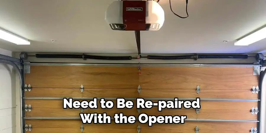Need to Be Re-paired
With the Opener