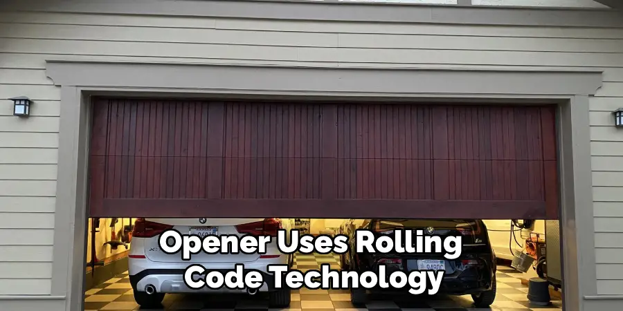 Opener Uses Rolling
Code Technology